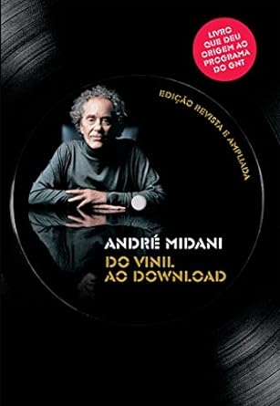 Do vinil ao download Andre Midani